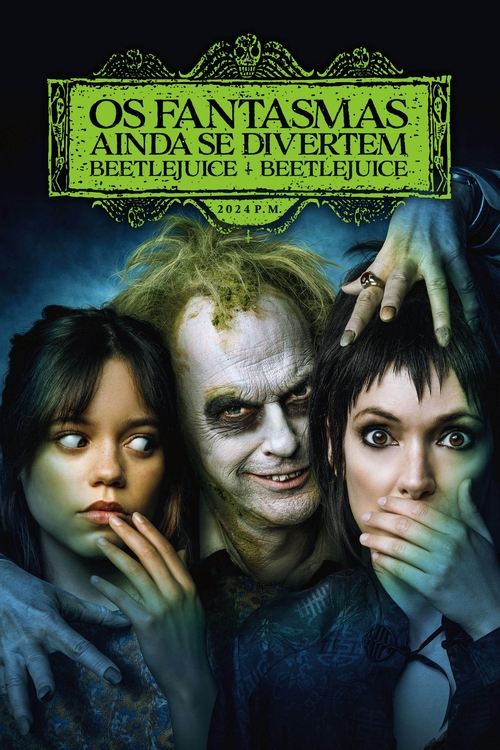 Pôster de Os Fantasmas Ainda se Divertem: Beetlejuice Beetlejuice (2024)